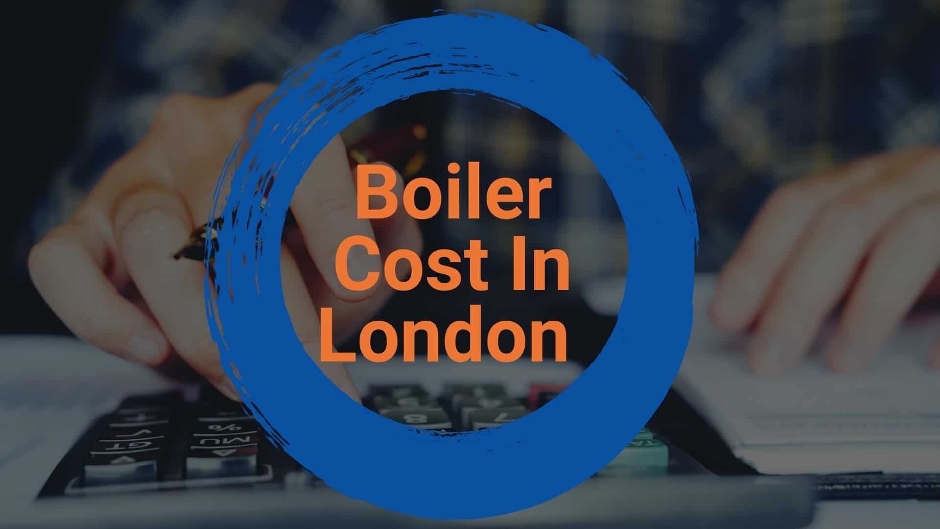 Boiler cost in london